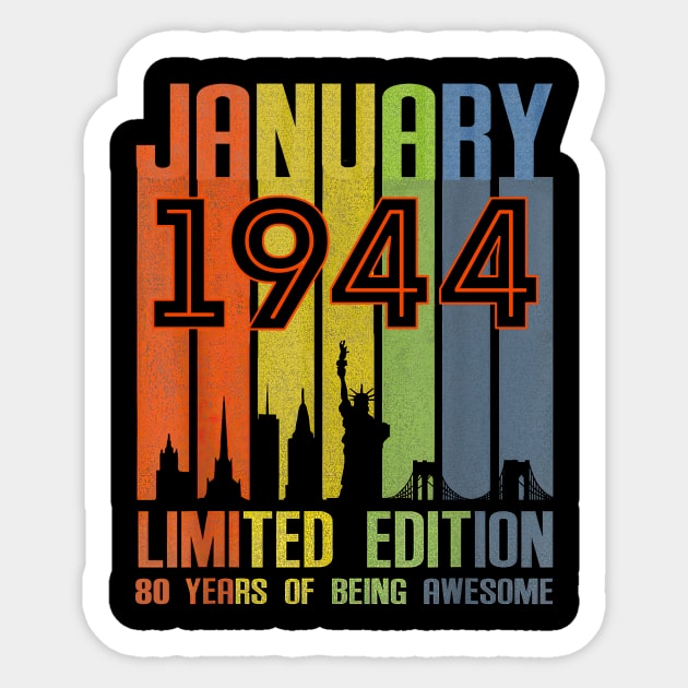 January 1944 80 Years Of Being Awesome Limited Edition Sticker by nakaahikithuy